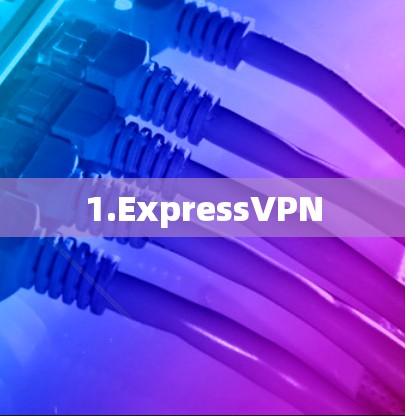 1.ExpressVPN